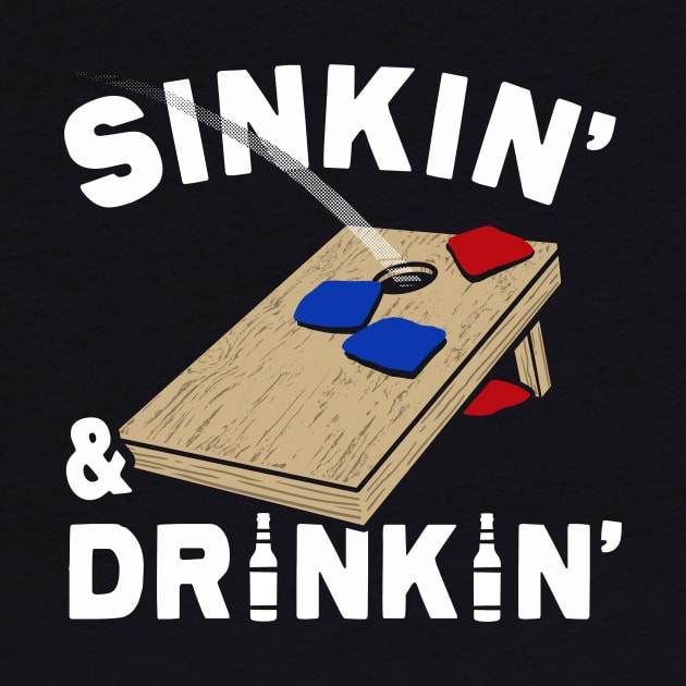Sinkin' & Drinkin' Cornhole by FRGStudios2020